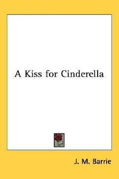 portada a kiss for cinderella (en Inglés)