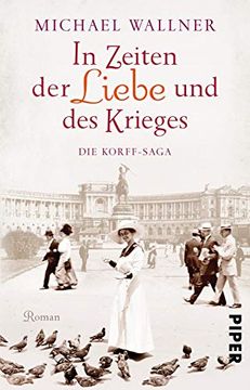 portada In Zeiten der Liebe und des Krieges: Die Korff-Saga (en Alemán)