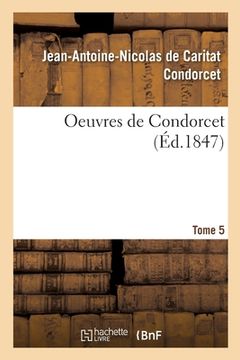 portada Oeuvres de Condorcet. Tome 5 (en Francés)