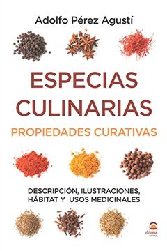 portada Especias Culinarias. Propiedades Curativas. Descripción, Ilustraciones, Hábitat y Usos Medicinales (in Spanish)