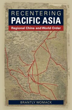 portada Recentering Pacific Asia: Regional China and World Order (en Inglés)