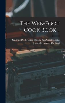 portada The Web-foot Cook Book .. (en Inglés)