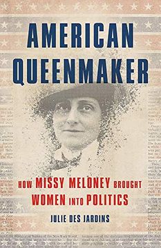 portada American Queenmaker: How Missy Meloney Brought Women Into Politics (en Inglés)