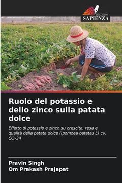 portada Ruolo del potassio e dello zinco sulla patata dolce (in Italian)