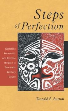 portada steps of perfection: exorcistic performers and chinese religion in twentieth-century taiwan (en Inglés)