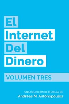 portada El Internet del Dinero Volumen Tres (in Spanish)