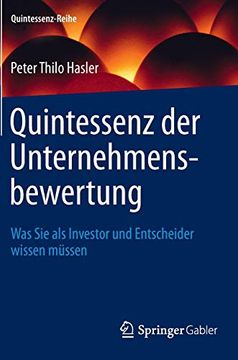 portada Quintessenz der Unternehmensbewertung: Was sie als Investor und Entscheider Wissen Müssen (in German)