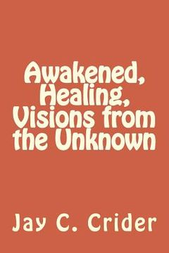 portada Awakened, Healing, Visions from the Unknown (en Inglés)