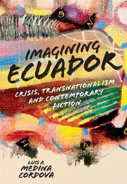 portada Imagining Ecuador: Crisis, Transnationalism and Contemporary Fiction (Monografías a, 399) 