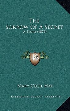 portada the sorrow of a secret: a story (1879) (en Inglés)