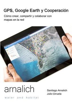 portada GPS y Google Earth en Cooperacion: Como crear, compartir y colaborar con mapas en la red