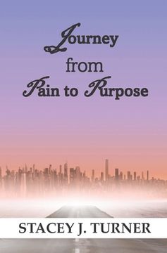 portada Journey from Pain to Purpose (en Inglés)
