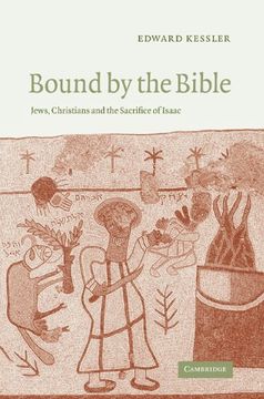 portada Bound by the Bible: Jews, Christians and the Sacrifice of Isaac (en Inglés)