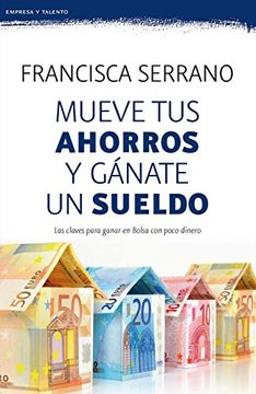 portada Mueve tus Ahorros y Gánate un Sueldo (in Spanish)