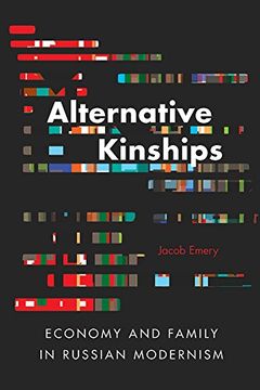 portada Alternative Kinships: Economy and Family in Russian Modernism