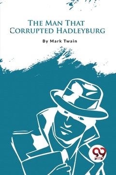 portada The Man That Corrupted Hadleyburg