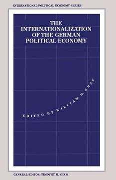 portada The Internationalization of the German Political Economy: Evolution of a Hegemonic Project (en Inglés)