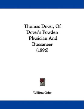 portada thomas dover, of dover's powder: physician and buccaneer (1896) (en Inglés)
