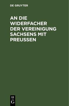 portada An die Widersacher der Vereinigung Sachsens mit Preußen (en Alemán)