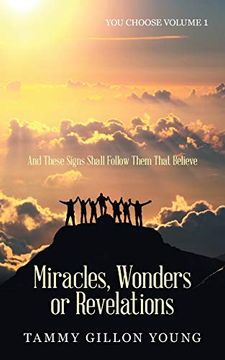 portada Miracles, Wonders or Revelations: You Choose Volume 1 (en Inglés)