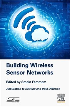 portada Building Wireless Sensor Networks: Application to Routing and Data Diffusion (en Inglés)