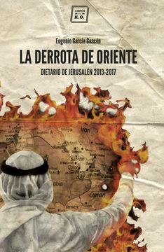 portada La Derrota de Oriente: Dietario de Jerusalén, 2013-2017