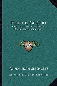 portada friends of god: practical mystics of the fourteenth century