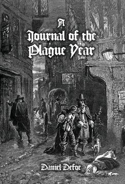 portada A Journal of the Plague Year: Being Observations or Memorials, Of the Most Remarkable Occurrences, as Well Public as Private, Which Happened in Lond (in English)