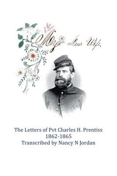 portada My Dear Wife: The Letters of Pvt. Charles H. Prentiss 1862-1865 (en Inglés)