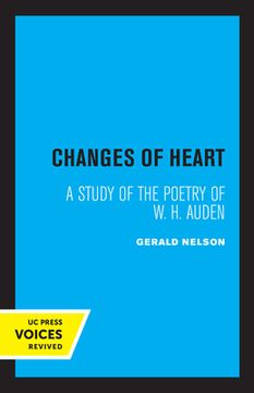 portada Changes of Heart: A Study of the Poetry of w. H. Auden (en Inglés)
