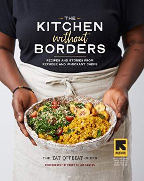 portada The Kitchen Without Borders: Recipes and Stories From Refugee and Immigrant Chefs 