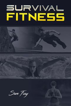 portada Survival Fitness: The Ultimate Fitness Plan for Escape, Evasion, and Survival: 1 (en Inglés)