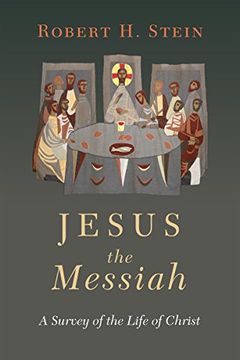 portada Jesus the Messiah: A Survey of the Life of Christ (in English)
