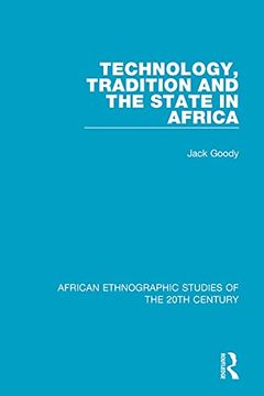 portada Technology, Tradition and the State in Africa (African Ethnographic Studies of the 20Th Century) (en Inglés)
