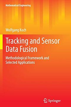 portada Tracking and Sensor Data Fusion: Methodological Framework and Selected Applications (Mathematical Engineering) 