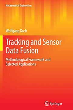 portada Tracking and Sensor Data Fusion: Methodological Framework and Selected Applications (Mathematical Engineering) (en Inglés)