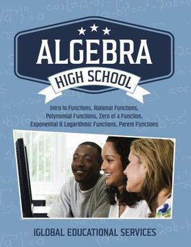 portada Algebra: High School Math Tutor Lesson Plans: Intro to Functions, Rational Functions, Polynomial Functions, Zero of a Function, Exponential & ... Volume 12 (Math Tutor Lesson Plan Series)