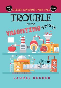 portada Trouble at the Valentine Factory (en Inglés)