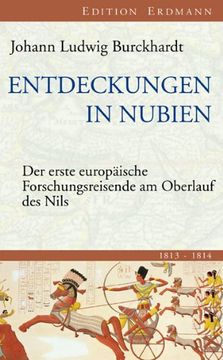 portada Entdeckungen in Nubien: Der erste europäische Forschungsreisende am Oberlauf des Nils (in German)