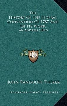 portada the history of the federal convention of 1787 and of its work: an address (1887)