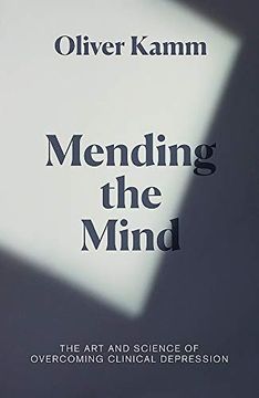 portada Mending the Mind: The art and Science of Overcoming Clinical Depression (en Inglés)