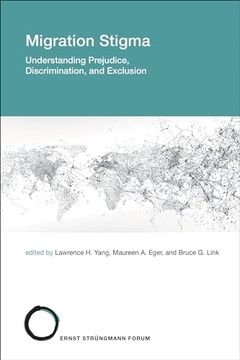 portada Migration Stigma: Understanding Prejudice, Discrimination, and Exclusion (Strüngmann Forum Reports) (en Inglés)