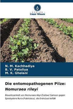 portada Die entomopathogenen Pilze: Nomuraea rileyi (en Alemán)