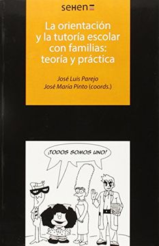 Libro La Orientación y la Tutoría Escolar con Familias: Teoría y Práctica,  José Luis Parejo, ISBN 9788494265839. Comprar en Buscalibre