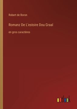 portada Romanz De L'estoire Dou Graal: en gros caractères (en Francés)