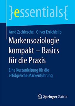 portada Markensoziologie Kompakt – Basics für die Praxis: Eine Kurzanleitung für die Erfolgreiche Markenführung (en Alemán)