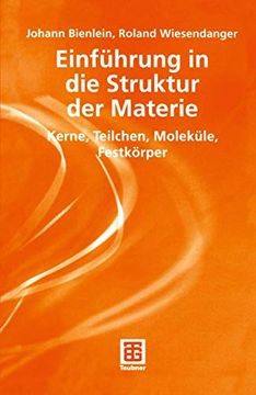 portada Einführung in Die Struktur Der Materie: Kerne, Teilchen, Moleküle, Festkörper (en Alemán)