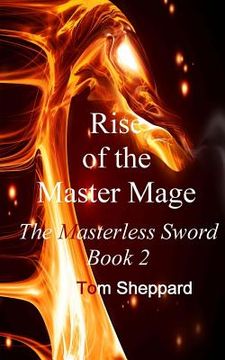portada Rise of the Master Mage: The Masterless Sword Book 2 (en Inglés)