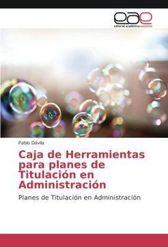 portada Caja de Herramientas para planes de Titulación en Administración: Planes de Titulación en Administración