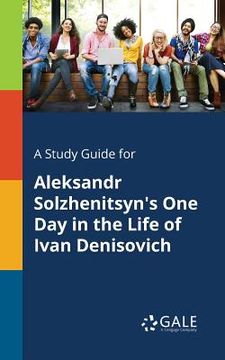 portada A Study Guide for Aleksandr Solzhenitsyn's One Day in the Life of Ivan Denisovich (in English)
